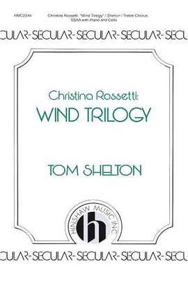 Tom Shelton: Wind Trilogy: Christina Rossetti