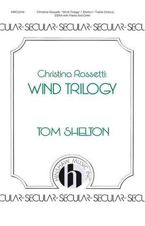 Tom Shelton: Wind Trilogy: Christina Rossetti