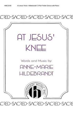 Anne Marie Hildebrandt: At Jesus' Knee