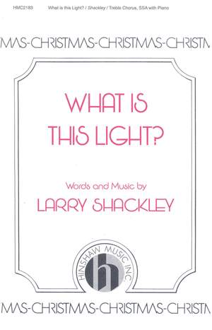 Larry Shackley: What Is This Light