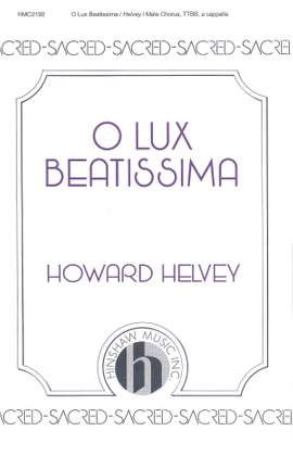 Howard Helvey: O Lux Beatissima
