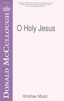 Donald McCullough: O Holy Jesus
