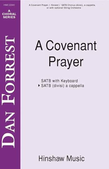 Dan Forrest: A Covenant Prayer (a Cappella)