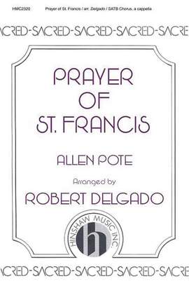 Allen Pote: Prayer 0f St Francis (Delgado Setting, A Cappella)