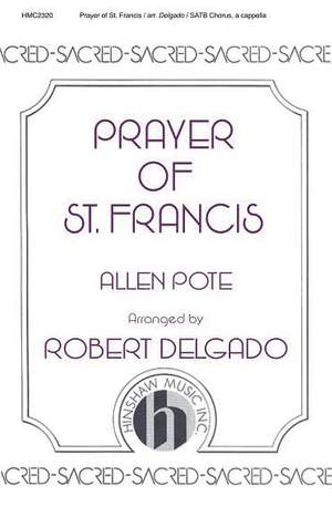 Allen Pote: Prayer 0f St Francis (Delgado Setting, A Cappella)