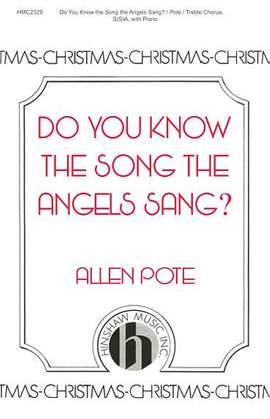 Allen Pote: Do You Know The Song The Angels Sang?