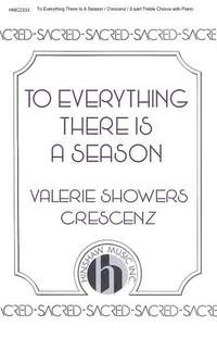 Valerie J. Crescenz: To Everything There Is a Season