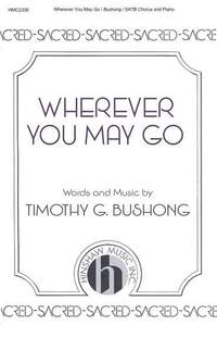 Tim Bushong: Wherever You May Go