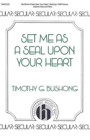 Tim Bushong: Set Me as a Seal upon Your Heart