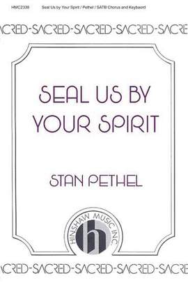 Stan Pethel: Seal Us by Your Spirit