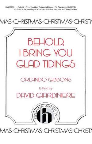 Orlando Gibbons: Behold, I Bring You Glad Tidings
