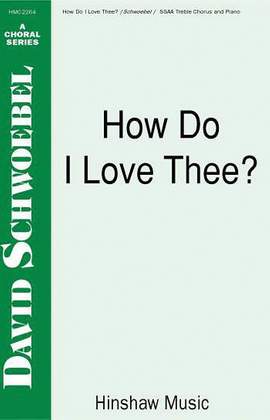 David Schwoebel: How Do I Love Thee