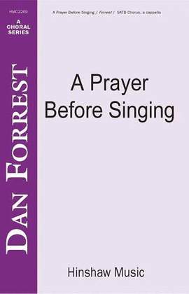 Dan Forrest: A Prayer Before Singing