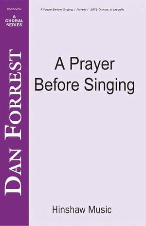 Dan Forrest: A Prayer Before Singing