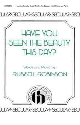 Russell L. Robinson: Have You Seen The Beauty This Day?