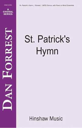 Dan Forrest: St Patrick's Hymn