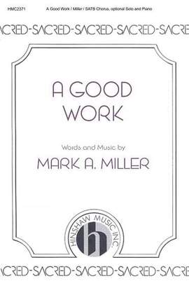 Mark A. Miller: A Good Work