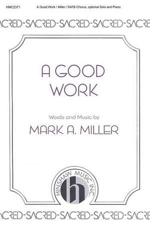 Mark A. Miller: A Good Work