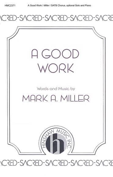 Mark A. Miller: A Good Work