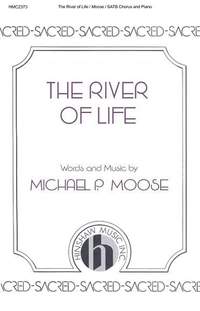 Michael P. Moose: The River of Life