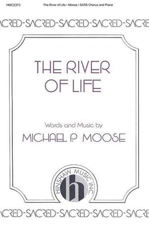 Michael P. Moose: The River of Life