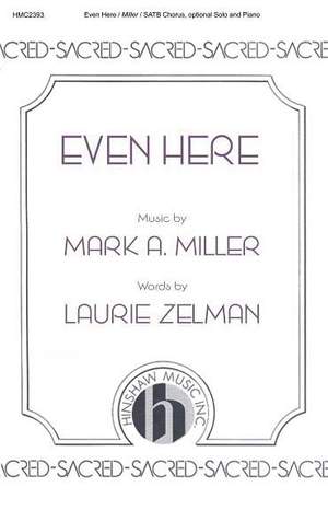 Mark A. Miller: Even Here