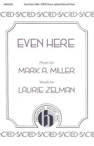 Mark A. Miller: Even Here