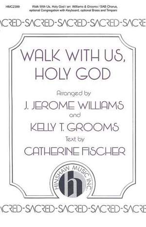 Walk With Us, Holy God