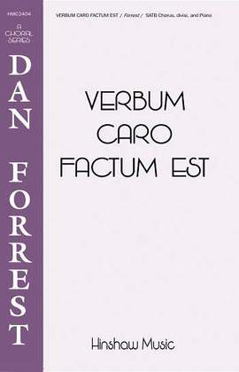 Dan Forrest: Verbum Caro Factum Est