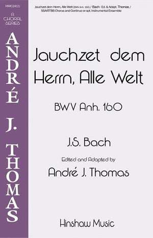 Johann Sebastian Bach: Jauchzet Dem Herrn, Alle Welt
