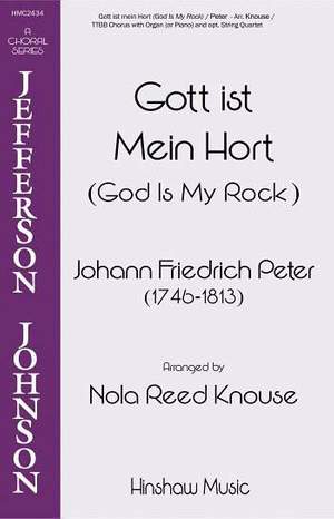 Johann Fr. Peter: God Is My Rock (Gott Ist Mein Hort)
