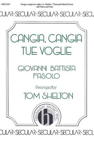 G.B. Fasolo: Cangia, Cangia Tue Voglie - (SAB)