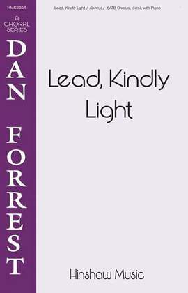 Dan Forrest: Lead, Kindly Light