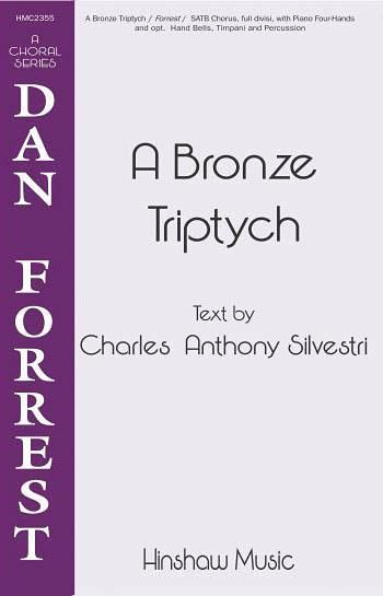 Dan Forrest: A Bronze Triptych