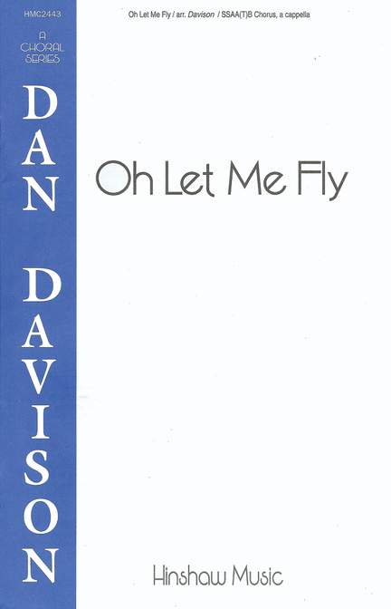 Oh Let Me Fly