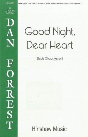 Dan Forrest: Good Night, Dear Heart