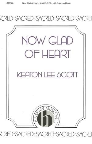 K. Lee Scott: Now Glad of Heart