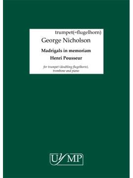 George Nicholson: Madrigals In Memoriam Henri Pousseur