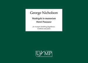 George Nicholson: Madrigals In Memoriam Henri Pousseur
