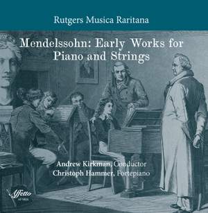 Mendelssohn: Early Works for Piano & Strings