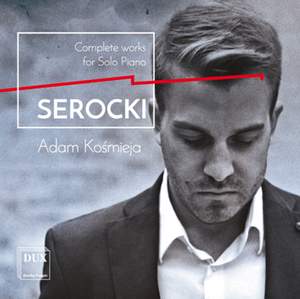 Serocki: Complete Works for Solo Piano