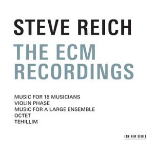 Steve Reich - The ECM Recordings