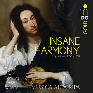 Insane Harmony - English Music 1650 – 1700: Purcell, Lawes
