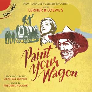 Paint Your Wagon (Encores! Cast Recording 2015)