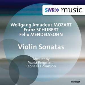 Mozart, Schubert & Mendelssohn: Violin Sonatas