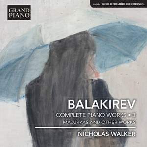 Balakirev: Complete Piano Works, Vol. 3