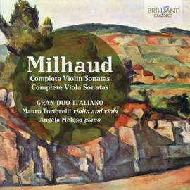 Milhaud: Complete Violin Sonatas & Complete Viola Sonatas