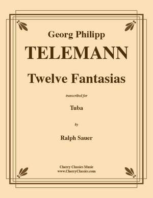 Georg Philipp Telemann: Twelve Fantasias for Tuba