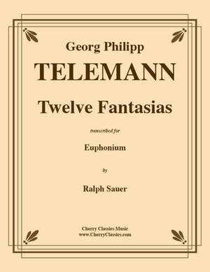 Georg Philipp Telemann: Twelve Fantasias for Euphonium
