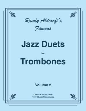 Randy Aldcroft: Famous Jazz Duets for Trombones Vol. 2